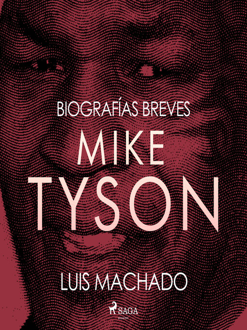 Title details for Biografías breves--Mike Tyson by Luis Machado - Available